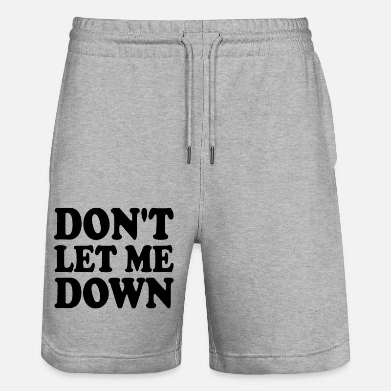Don't let me down - Stanley/Stella Trainer Unisex Organic Jogging Shorts - heather grey