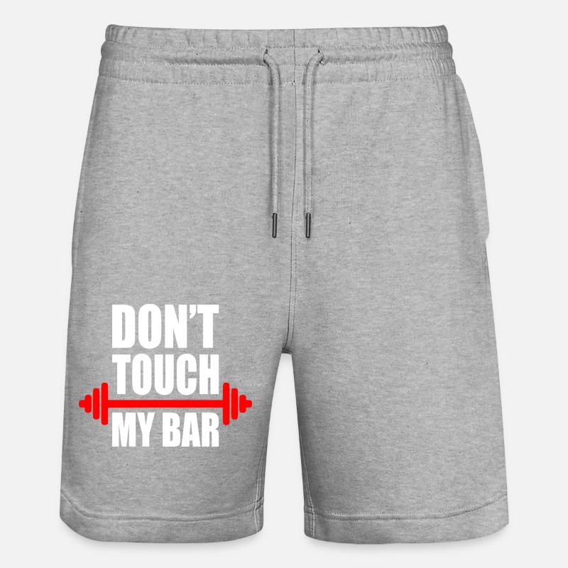 Dont touch my bar - Stanley/Stella Trainer Unisex Organic Jogging Shorts - heather grey