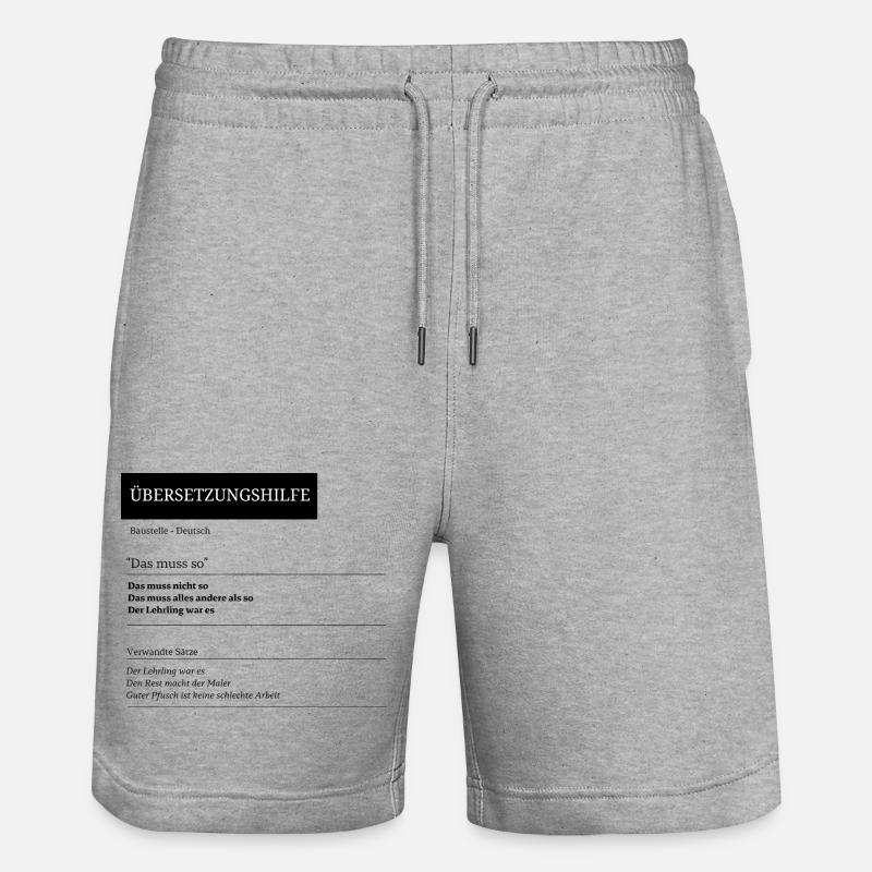 Übersetzung: Das muss so! - Stanley/Stella Unisex Bio Joggingshorts Trainer  - Grau meliert