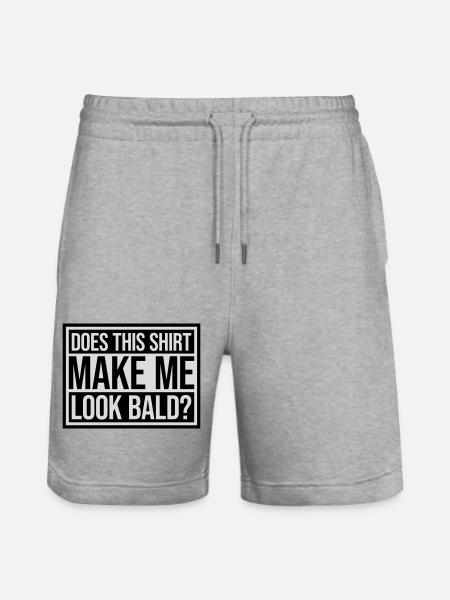 look bald shirt quote - Stanley/Stella Trainer Unisex Organic Jogging Shorts - heather grey