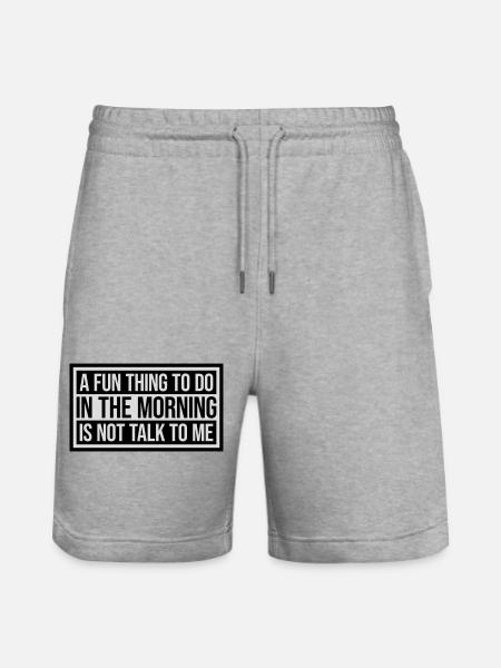 not talk to me - Stanley/Stella Trainer Unisex Organic Jogging Shorts - heather grey