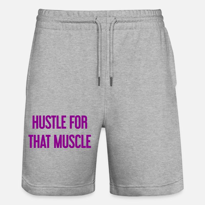 Hustle For That Muscle - Stanley/Stella Unisex Bio Joggingshorts Trainer  - Grau meliert