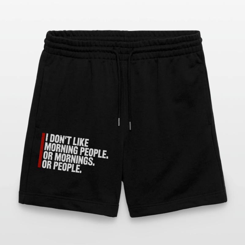 Lustig, ich mag den Morgen oder den Morgen oder die Menschen nicht Stanley/Stella Unisex Bio Joggingshorts Trainer 