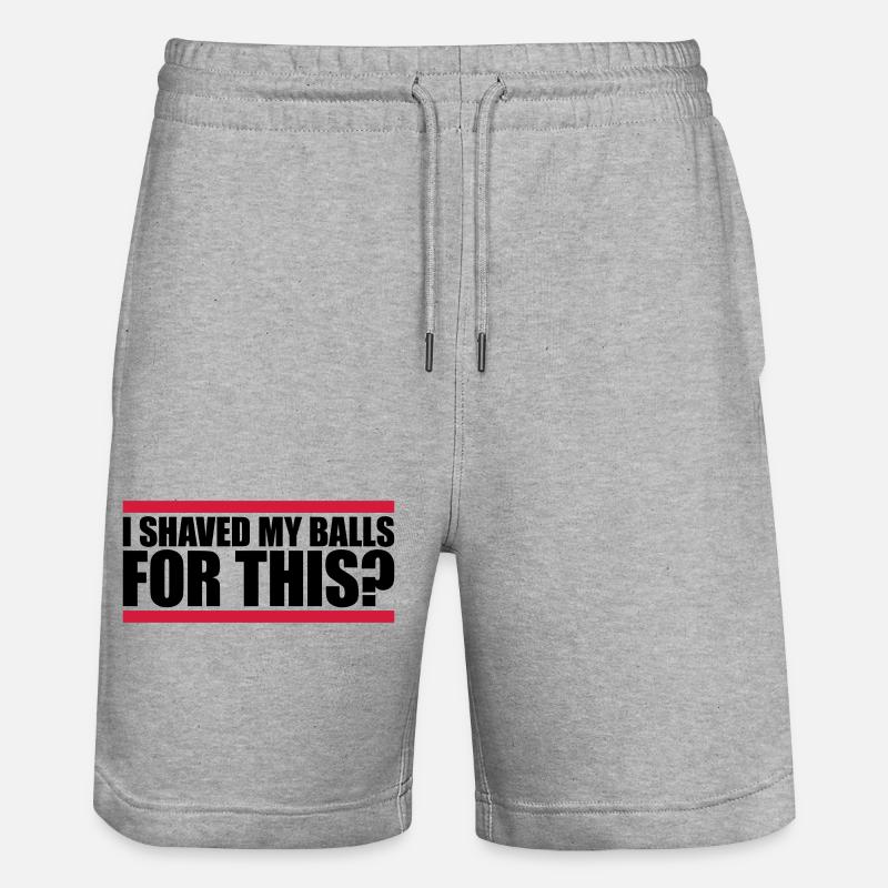 I shaved my balls - Stanley/Stella Unisex Bio Joggingshorts Trainer  - Grau meliert