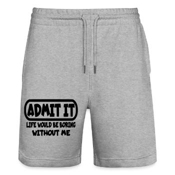 Gib zu, dass das Leben ohne mich langweilig wäre* - Stanley/Stella Unisex Bio Joggingshorts Trainer  - Grau meliert - Vorne - Nik (191cm) & Marisol (170cm)