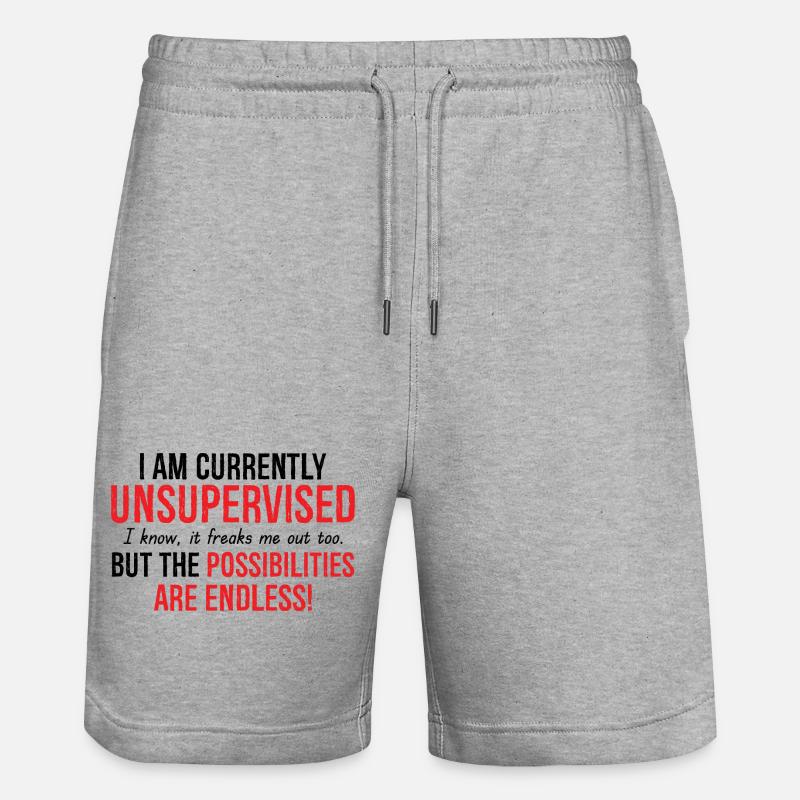 I Am Currently Unsupervised Possibilities Endless - Stanley/Stella Trainer Unisex Organic Jogging Shorts - heather grey