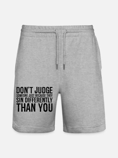 don t judge someone just because they sin - Stanley/Stella Trainer Unisex Organic Jogging Shorts - heather grey
