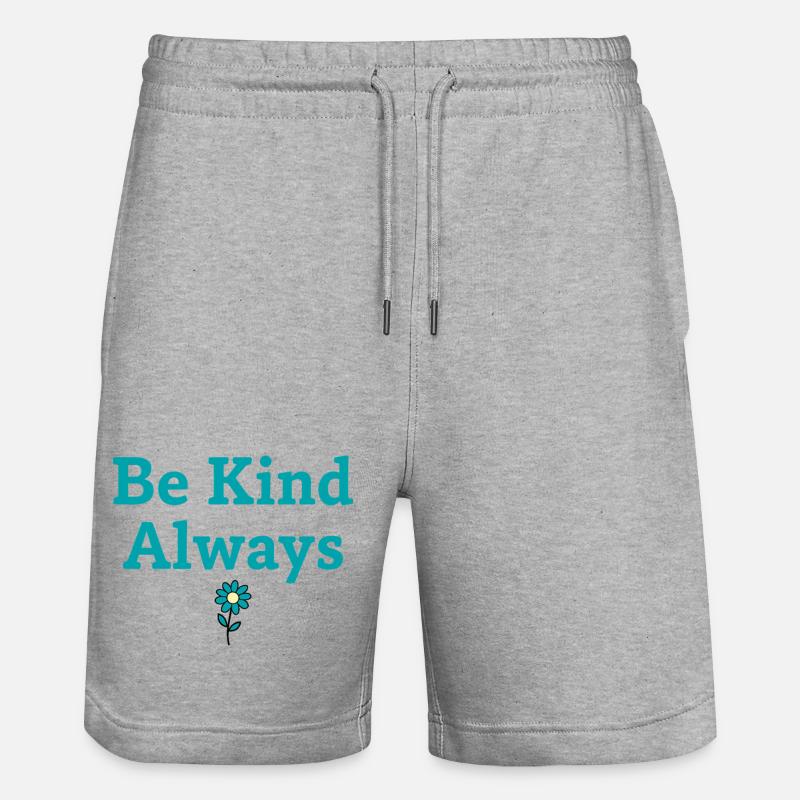 Be Kind Always Statement Saying - Stanley/Stella Trainer Unisex Organic Jogging Shorts - heather grey