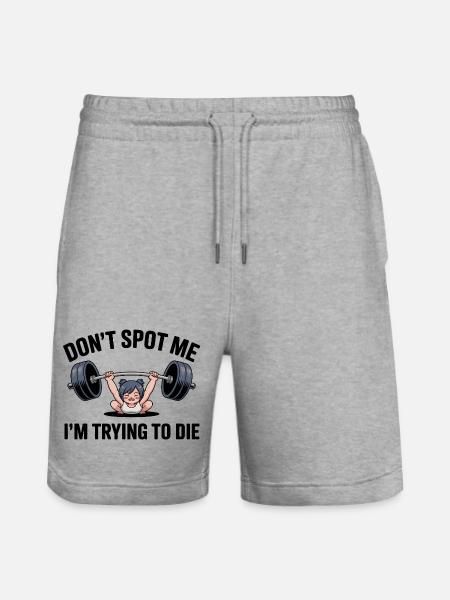 Don't spot me, I'm trying to die - Funny Gym Cat - Stanley/Stella Trainer Unisex Organic Jogging Shorts - heather grey