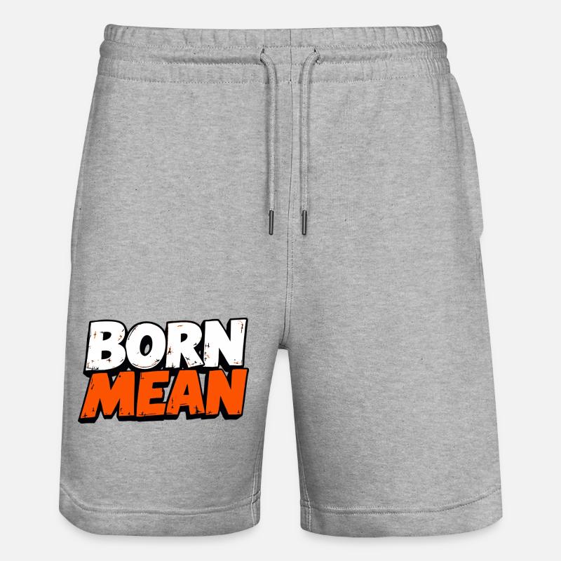 Born Mean – Distressed Text Design - Stanley/Stella Unisex Bio Joggingshorts Trainer  - Grau meliert