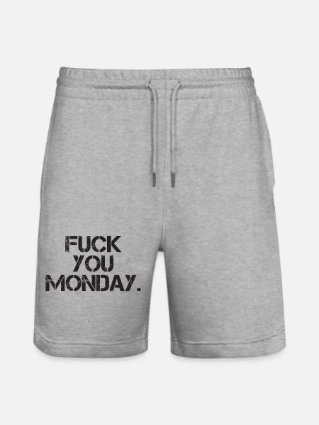 Fuck You Monday - Stanley/Stella Trainer Unisex Organic Jogging Shorts - heather grey
