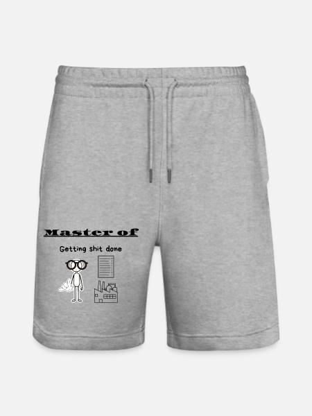 Master of Getting shit done - Stanley/Stella Trainer Unisex Organic Jogging Shorts - heather grey