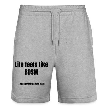 Life Feels Like BDSM – Sarcastic Saying - Stanley/Stella Unisex Bio Joggingshorts Trainer  - Grau meliert - Vorne - Nik (191cm) & Marisol (170cm)
