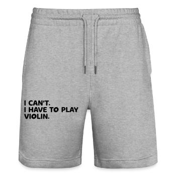 I Can't I Have To Play Violin Violinist Fiddler Vi - Stanley/Stella Trainer Unisex Organic Jogging Shorts - heather grey - Front - Nik (191cm) & Marisol (170cm)