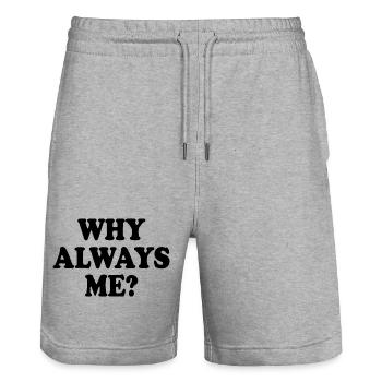 Why always me - Stanley/Stella Trainer Unisex Organic Jogging Shorts - heather grey - Front - Nik (191cm) & Marisol (170cm)
