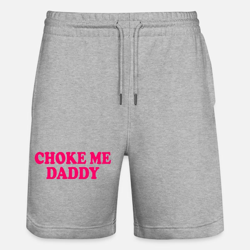 Choke me daddy - Stanley/Stella Unisex Bio Joggingshorts Trainer  - Grau meliert