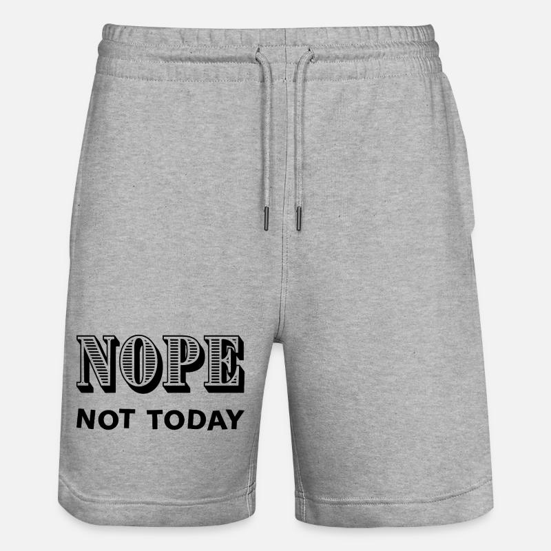 NOPE - NOT TODAY - Statement - No - Stanley/Stella Unisex Bio Joggingshorts Trainer  - Grau meliert