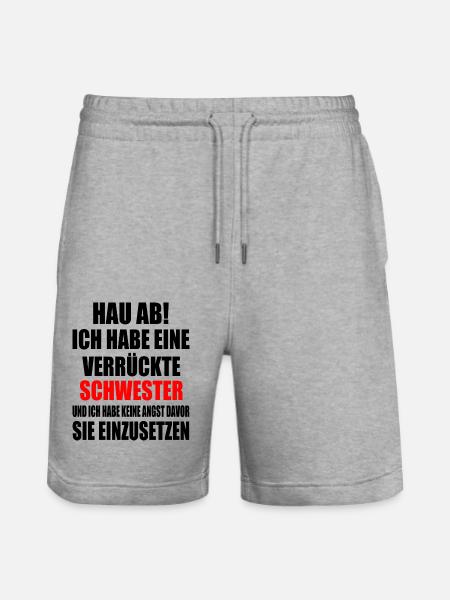 Kom væk herfra, jeg har en skør søster - Stanley/Stella Trainer økologiske unisex joggingshorts - grå meleret