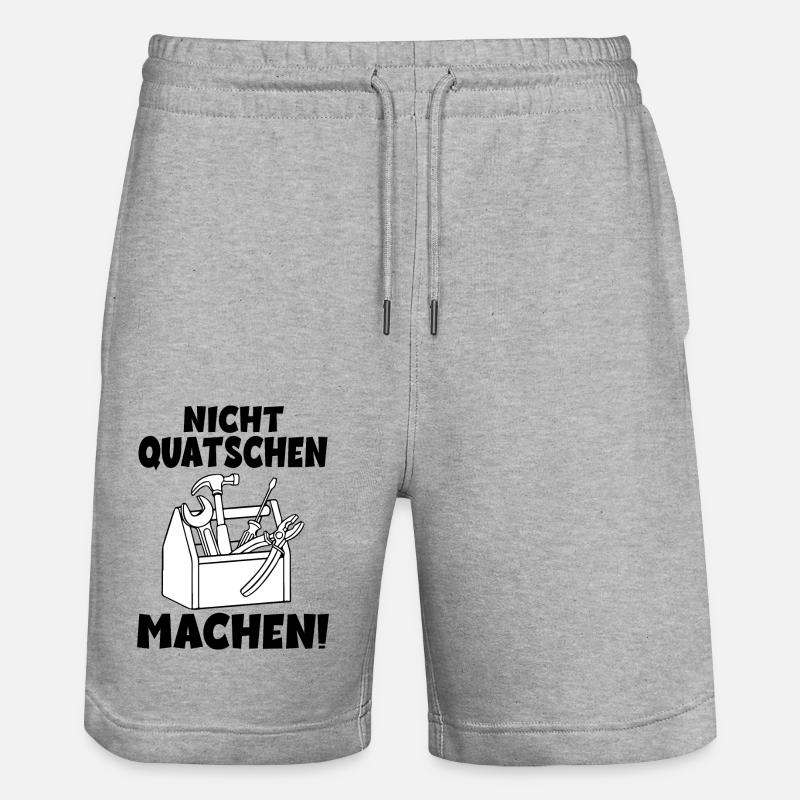 Nicht quatschen Machen Handwerker - Stanley/Stella Unisex Bio Joggingshorts Trainer  - Grau meliert