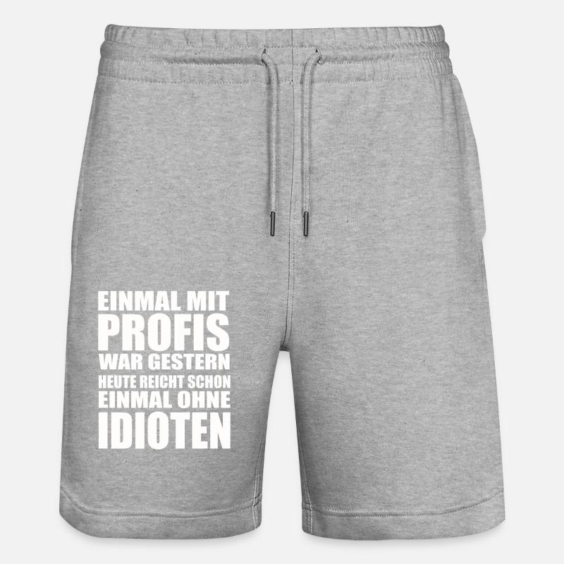 Einmal ohne Idioten – Arbeitssarkasmus - Stanley/Stella Unisex Bio Joggingshorts Trainer  - Grau meliert