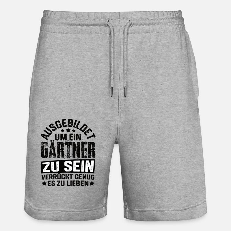 Gärtner Garten Gartenbau Gartenbauer Spruch - Stanley/Stella Unisex Bio Joggingshorts Trainer  - Grau meliert