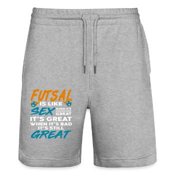 Futsal Is Like Sex Still Great Bold Funny Quote - Stanley/Stella Unisex Bio Joggingshorts Trainer  - Grau meliert - Vorne - Nik (191cm) & Marisol (170cm)