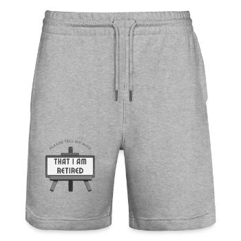 Please tell my wife that I am retired. - Stanley/Stella Trainer Unisex Organic Jogging Shorts - heather grey - Front - Nik (191cm) & Marisol (170cm)