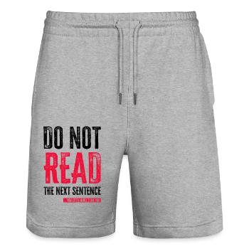 Cool Saying: Do Not Read - Funny Design - Stanley/Stella Trainer Unisex Organic Jogging Shorts - heather grey - Front - Nik (191cm) & Marisol (170cm)