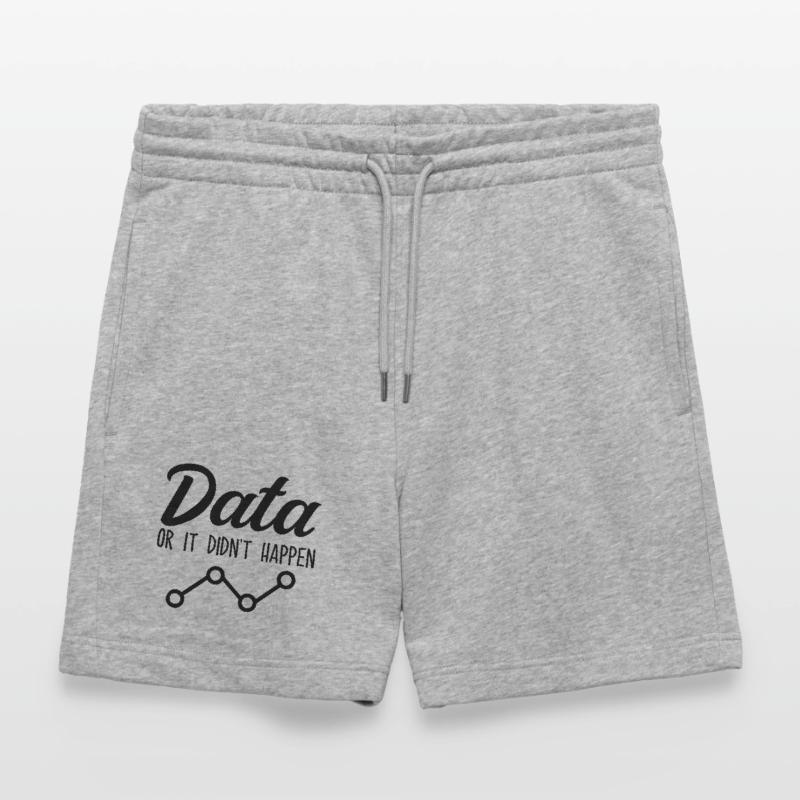 Data or it didn't happen Data Analyst Data Tees Stanley/Stella Trainer Unisex Organic Jogging Shorts