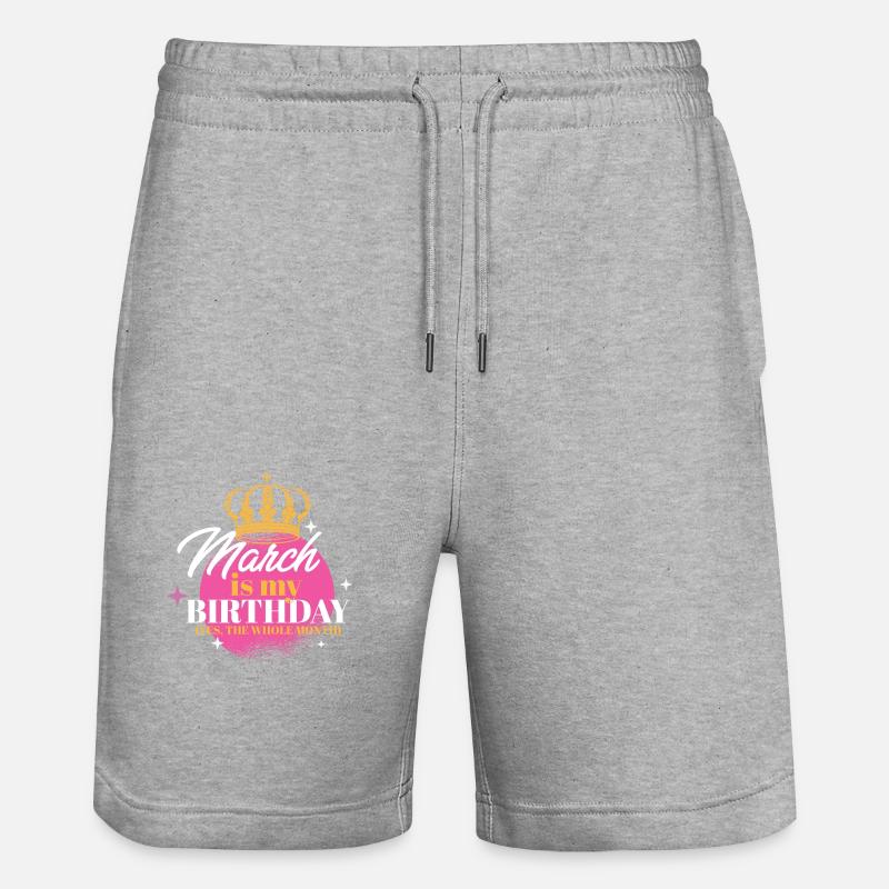 Marzo è il mio compleanno Sì, tutto il mese Nato a - Pantaloncini da jogger ecologici unisex Trainer di Stanley/Stella - grigio melange