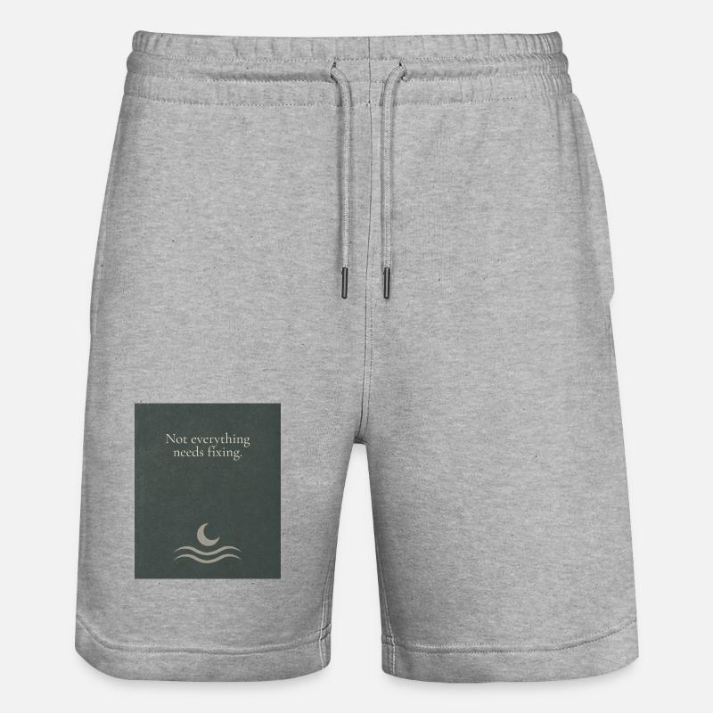Not everything needs fixing - Stanley/Stella Trainer Unisex Organic Jogging Shorts - heather grey