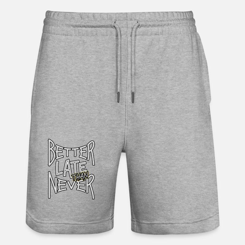 BetterLateThanNever_TextOnly - Short de jogging bio TRAINER Stanley/Stella unisexe - gris chiné