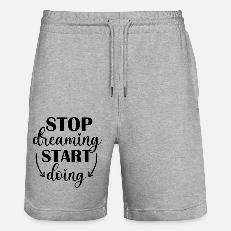 Stop Dreaming, Start Doing - Short de jogging bio TRAINER Stanley/Stella unisexe - gris chiné