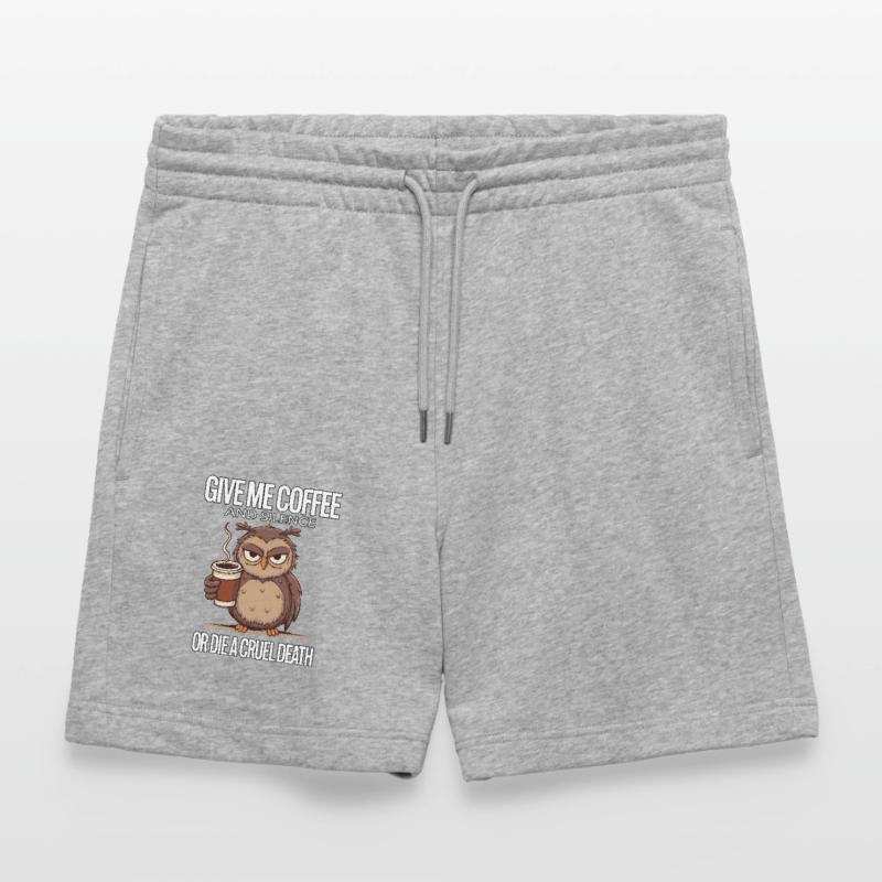 Kaffee Eule - geb mir Kaffee und Stille oder stirb Stanley/Stella Unisex Bio Joggingshorts Trainer 