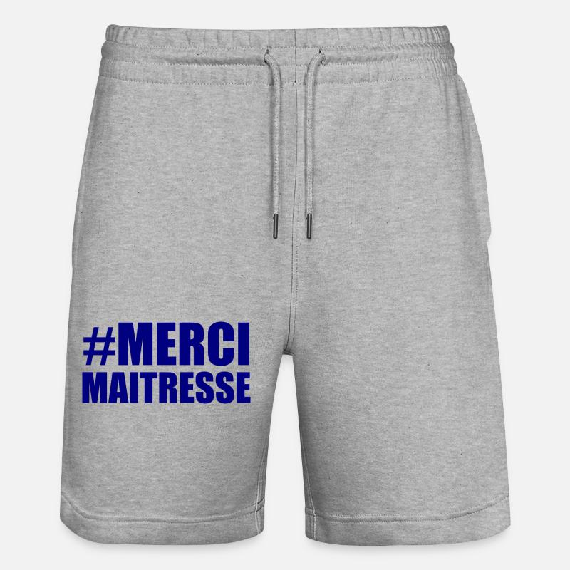 MAÎTRESSE. MERCI. MERCI MAÎTRESSE - Short de jogging bio TRAINER Stanley/Stella unisexe - gris chiné