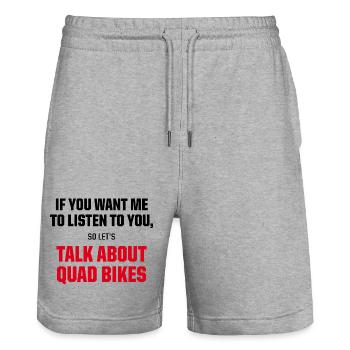 Talk About Quad Bikes Funny ATV Rider Quote - Stanley/Stella Unisex Bio Joggingshorts Trainer  - Grau meliert - Vorne - Nik (191cm) & Marisol (170cm)