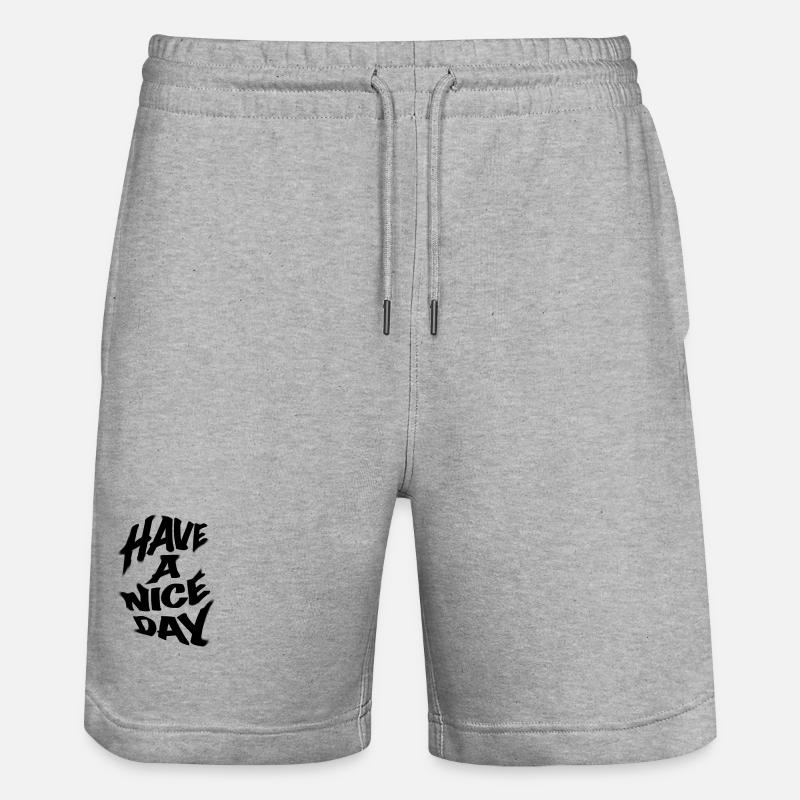 Have a nice day - Stanley/Stella Trainer Unisex Organic Jogging Shorts - heather grey