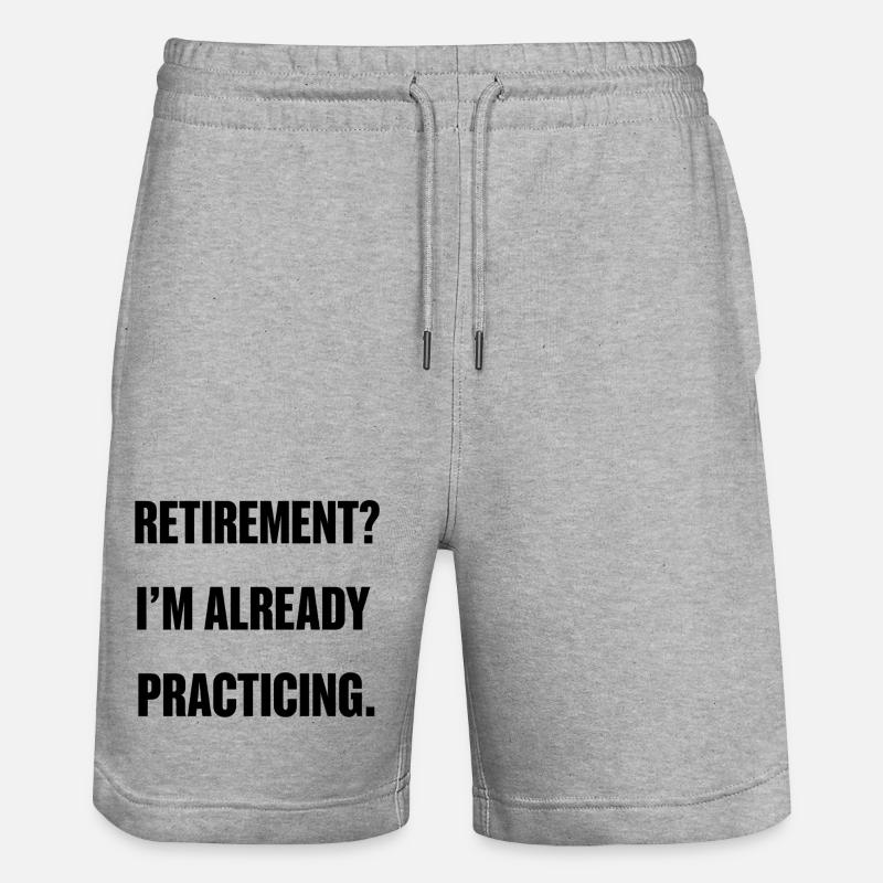 Retirement? I’m already practicing. - Short de jogging bio TRAINER Stanley/Stella unisexe - gris chiné