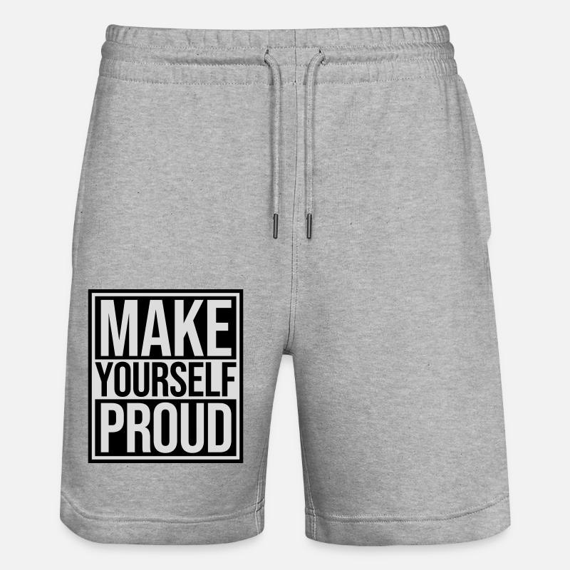make yourself proud quote - Stanley/Stella Trainer Unisex Organic Jogging Shorts - heather grey