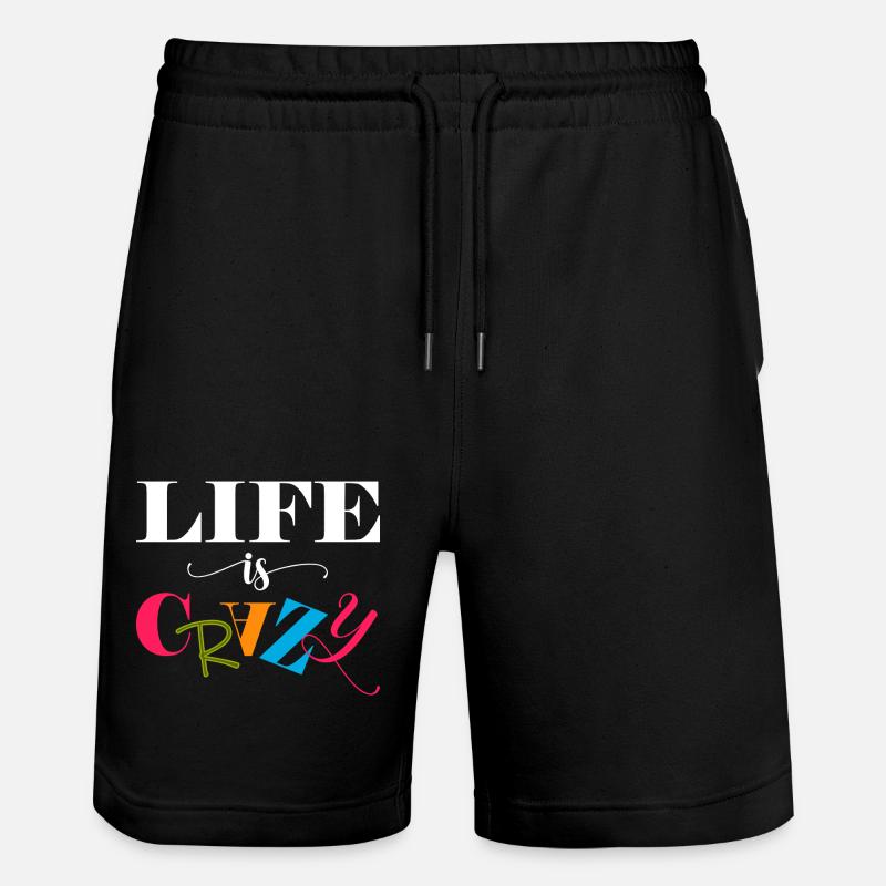 Life is crazy - Stanley/Stella Trainer Unisex Organic Jogging Shorts - black