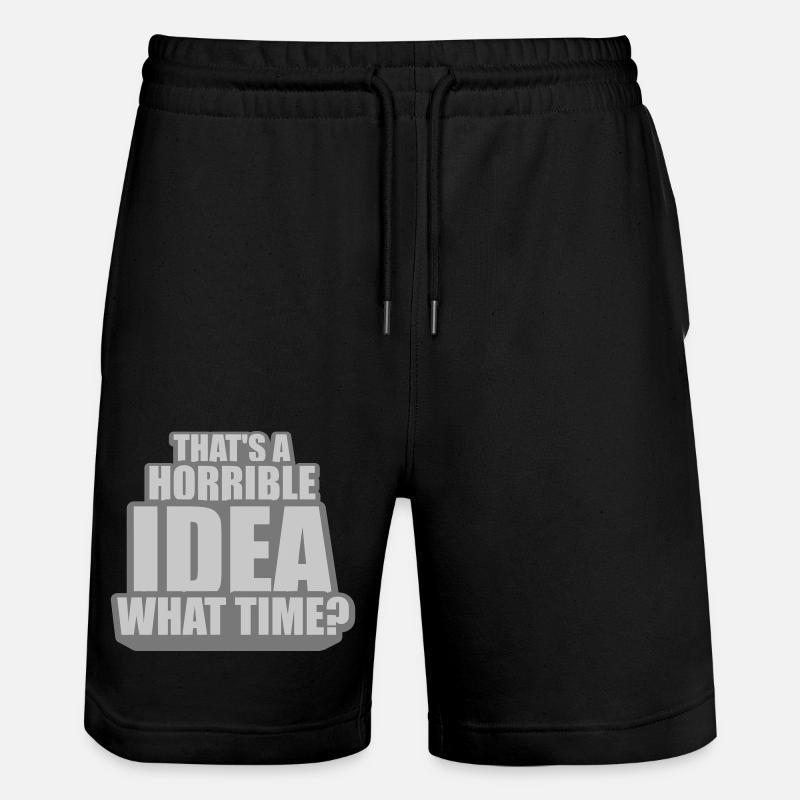 Thats a horrible Idea - Stanley/Stella Unisex Bio Joggingshorts Trainer  - Schwarz