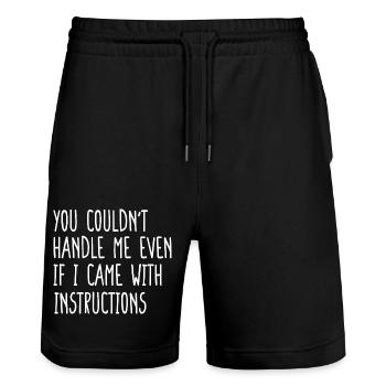 You Couldn't Handle Me I Came With Instructions - Stanley/Stella Trainer Unisex Organic Jogging Shorts - black - Front - Nik (191cm) & Marisol (170cm)