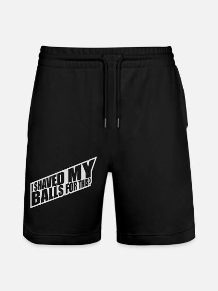 I shaved my balls - Stanley/Stella Trainer Unisex Organic Jogging Shorts - black
