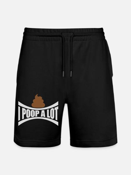 I poop a lot - Stanley/Stella Trainer Unisex Organic Jogging Shorts - black