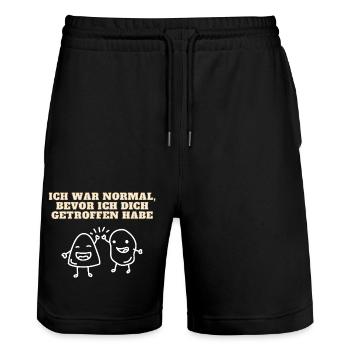 Ich war Normal bevor ich dich getroffen habe - Stanley/Stella Unisex Bio Joggingshorts Trainer  - Schwarz - Vorne - Nik (191cm) & Marisol (170cm)