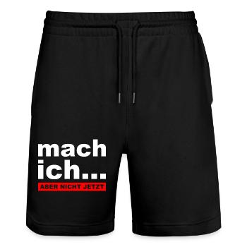 Mach ich... Aber nicht jetzt - Lustiger Spruch - Stanley/Stella Unisex Bio Joggingshorts Trainer  - Schwarz - Vorne - Nik (191cm) & Marisol (170cm)