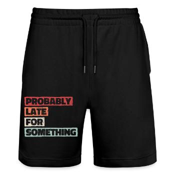 Probably Late For Something. Always Late - Stanley/Stella Trainer Unisex Organic Jogging Shorts - black - Front - Nik (191cm) & Marisol (170cm)