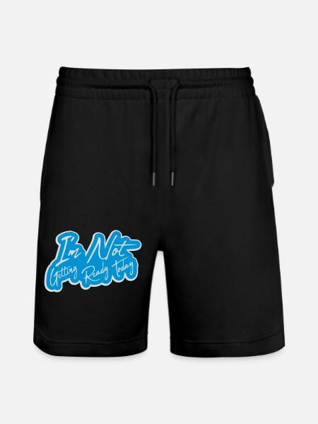 not getting ready today - Stanley/Stella Trainer Unisex Organic Jogging Shorts - black