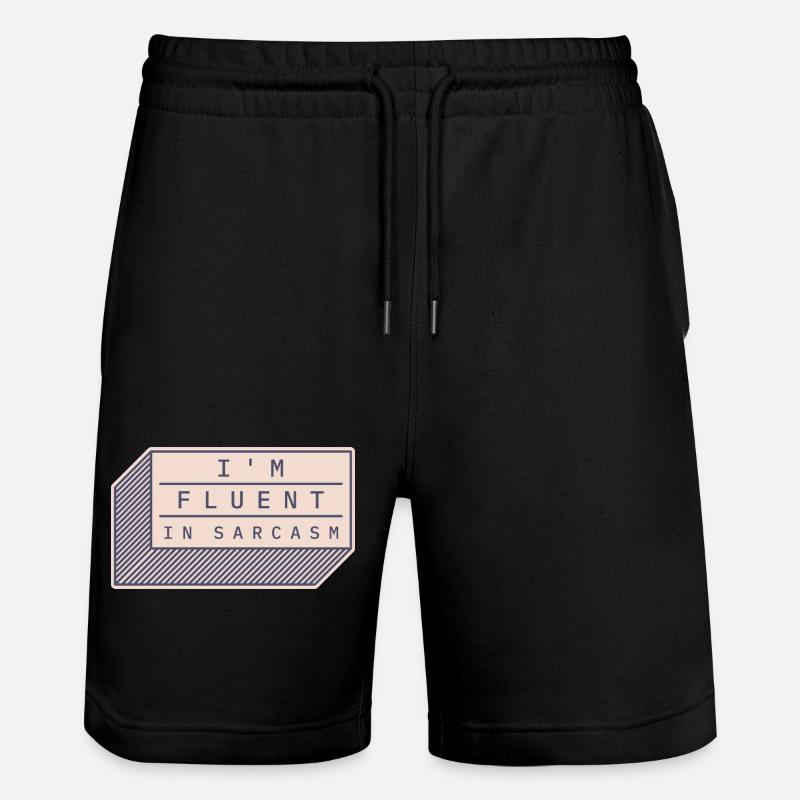 Ich bin fließend in Sarkasmus - Stanley/Stella Unisex Bio Joggingshorts Trainer - Schwarz