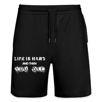 Life is hard and then you die - Stanley/Stella Trainer Unisex Organic Jogging Shorts - black - Front - Nik (191cm) & Marisol (170cm)